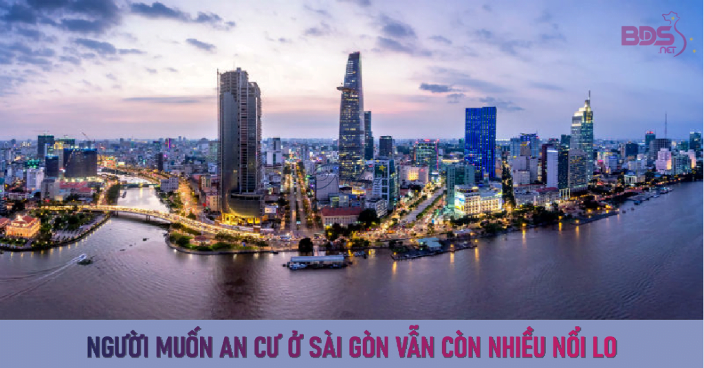 An Cư Trên Đất Sài Thành Có Khó Không? 5 Nguoi muon an cu o Sai Gon van con nhieu noi lo - Richstar Tân Phú